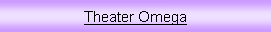 Tekstvak: Theater Omega